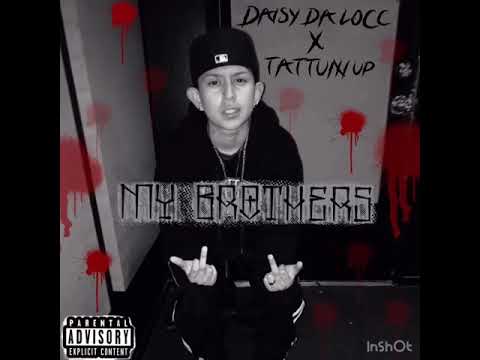 Daisy da loc feat tattum up -my brothers