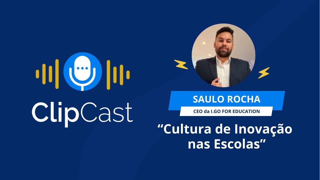 ClipCast - Cultura de Inovação nas Escolas