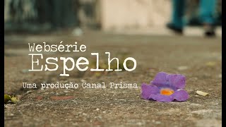 Websérie Espelho - Trailer Oficial