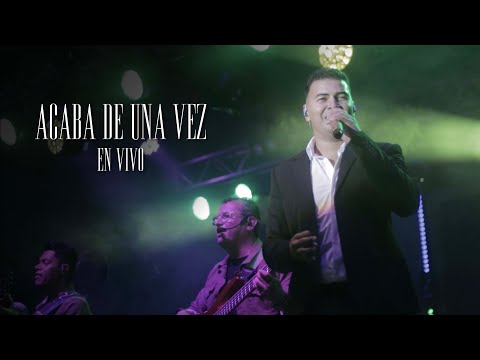 Acaba de una vez (En vivo) - Junior posada
