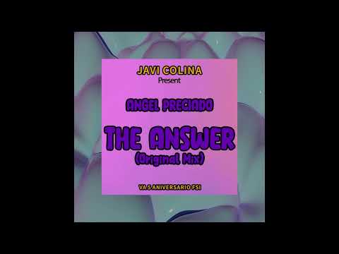 Angel Preciado . THE ANSWER (Original Mix)