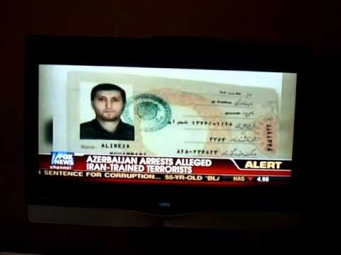 FOX NEWS - Iranian Terrorists captured in Azerbaijan