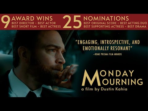MONDAY MOURNING - 9 Awards and 25 Nominations ("Winner" Best Director, Best Actor, Best Short Film)