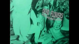 DEAD FLOWERS &quot;Filling in time&quot;