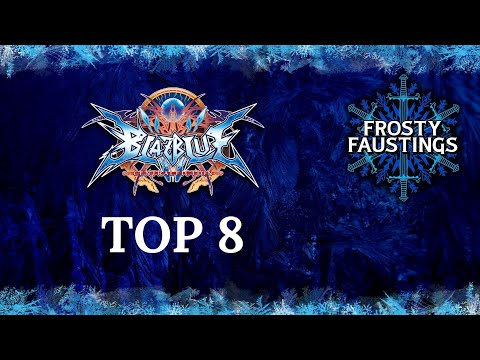 Frosty Faustings XVI 2024 BlazBlue: Central Fiction Top 8: Kyros, Monarch, DEMARCUS COUSINS IV, more