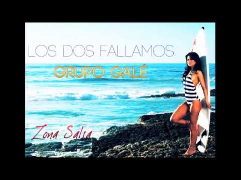 Los dos fallamos - Grupo Galé