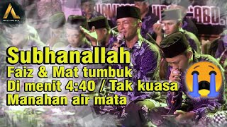 Download lagu Merinding..Sedih banget 😭..'faiz dan mat tumbuk tak kuasa menahan air mata Di menit 4:40 ||ful mp3
