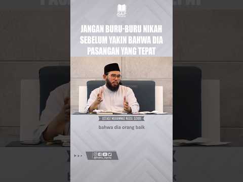 JANGAN BURU-BURU NIKAH SEBELUM YAKIN BAHWA DIA PASANGAN YANG TEPAT | USTADZ NUZUL DZIKRI #Shorts