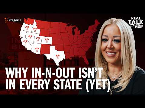 Why In-N-Out Isn’t In Every State (Yet) | Real Talk | PragerU