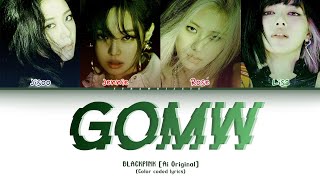 Download lagu BLACKPINK - 'GOMW (Get Outta My Way) [Ai Original] (Color coded lyrics) mp3