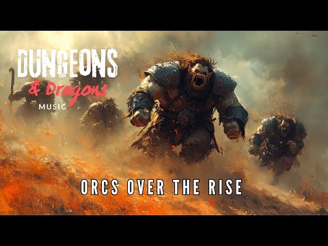 Orcs over the Rise | D&D/TTRPG adventure Music l Battle Music