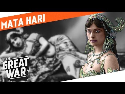 Dancer, Lover, Spy - Mata Hari I WHO DID WHAT IN WW1?