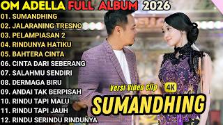 Download lagu SUMANDHING - DIFARINA INDRA FEAT FENDIK - OM ADELLA FULL ALBUM TERBARU 2026 mp3