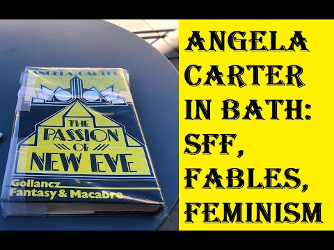 ANGELA CARTER IN BATH: Out & About/100 Must Read Science Fiction Novels/Career Overview