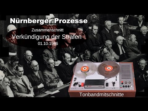 Nürnberger Prozesse - Verkündigung der Strafen (01.10.1946)