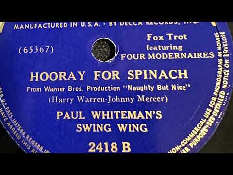 Hooray For Spinach - Paul Whiteman’s Swing Wing 1939