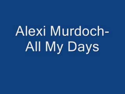 Alexi Murdoch- "All of My Days" (Lyrics On Screen)