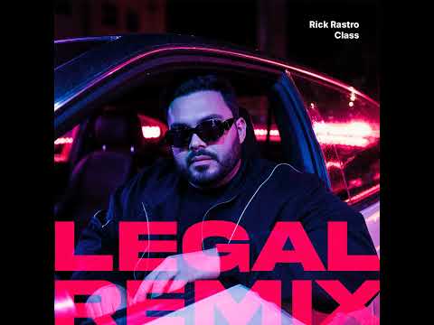Rick Rastro & Class — Legal Remix