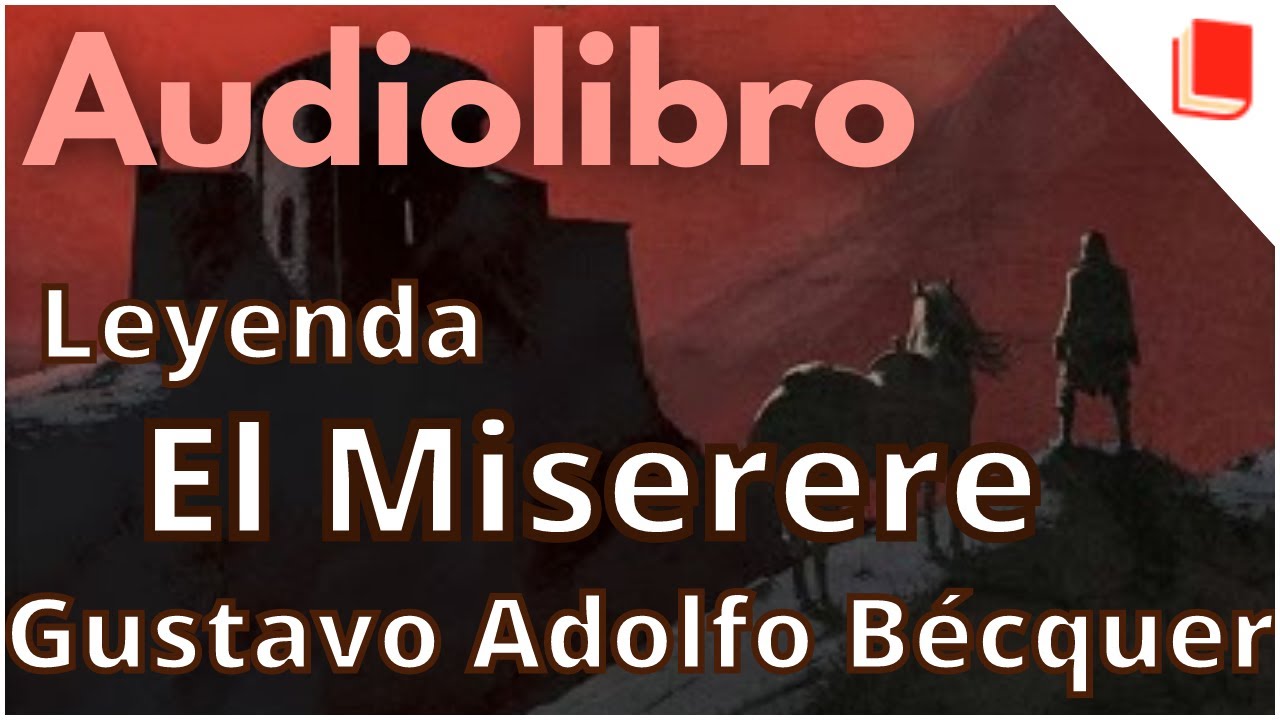 El Miserere 📚 Audiolibro [Gustavo Adolfo Bécquer] Leyenda