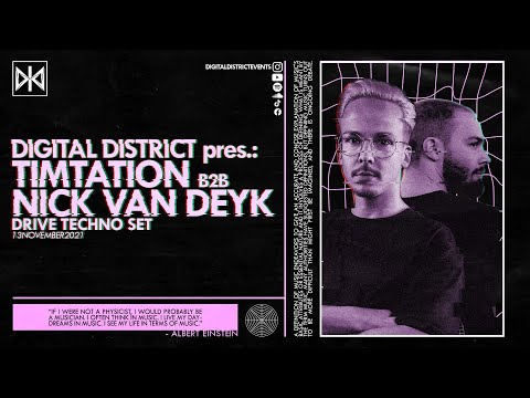DIGITAL DISTRICT pres.: TIMTATION b2b NICK VAN DEYK (GER) - Drive Techno Set (13.11.2021)