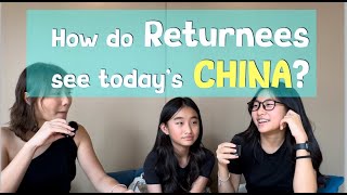 How do China returnees really see today's CHINA??