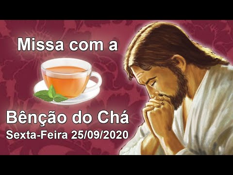 MISSA com a Bênção do Chá