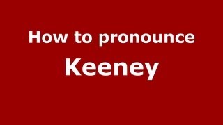 How to pronounce Keeney