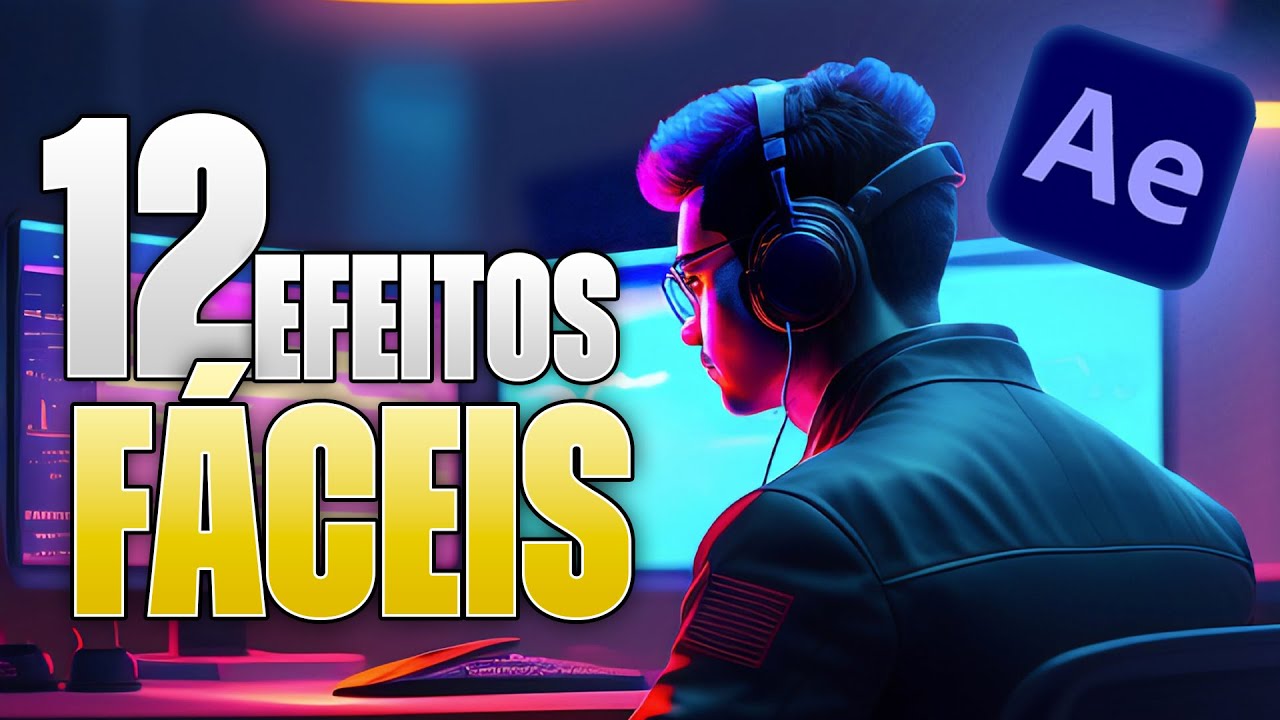 12 efeitos FÁCEIS de fazer no After Effects | Tutorial