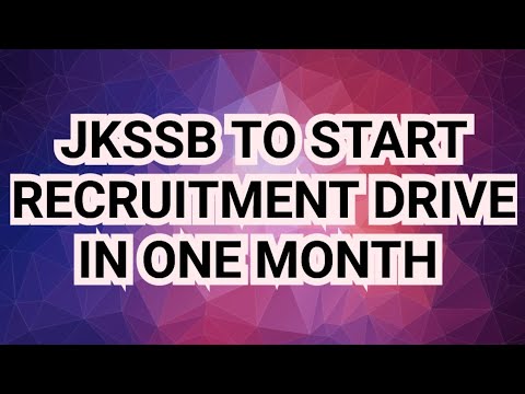 JKSSB RECRUITMENT DRIVE TO START IN ONE MONTH