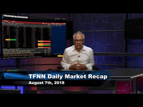 August 7th Daily Market Recap with Tom O'Brien on TFNN
