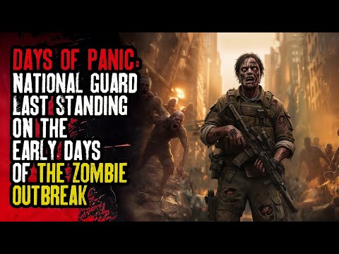 Days of Panic: The National Guard’s Last Stand During the Early Days of the Zombie Outbreak