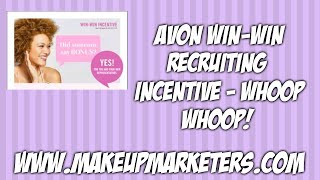 Avon Win-Win Recruiting Incentive - Whoop whoop!