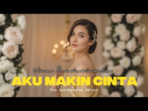 Aku Makin Cinta - Vina Panduwinata | Pop Jazz Romantic Version (cover by FusionVox)