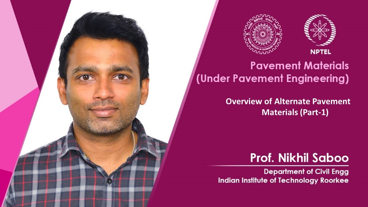Lecture 59: Overview of Alternate Pavement Materials (Part-1)