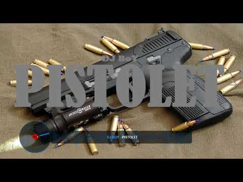 DJ BoY  -  PISTOLET
