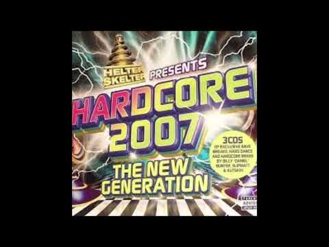 Helter Skelter Presents Hardcore 2007 The New Generation CD1