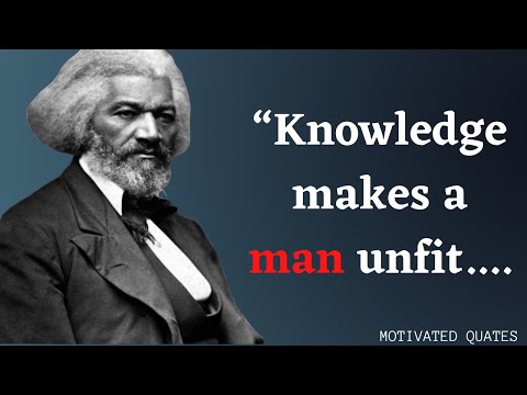 10 Quotes From Frederick Douglass That are Worth....quotes of great persons | MOTIVATES QUATES #1