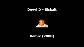 Devyl D - Eiskalt (Remix 2008)