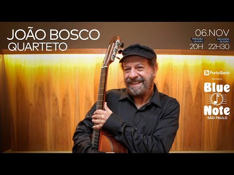 Blue Note SP apresenta: JOÃO BOSCO QUARTETO #BlueNoteSP