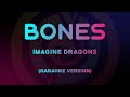 Imagine Dragons - Bones (Karaoke Version)