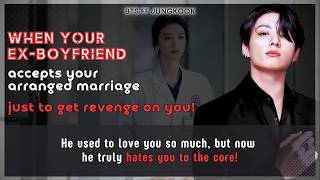 Download lagu BTS FF When your ex-boyfriend accepts your arranged marriage just to get revenge on U.. Jungkook FF mp3