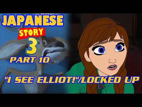 "Japanese Story 3" Part 10 - "I See Elliot!"/Locked Up