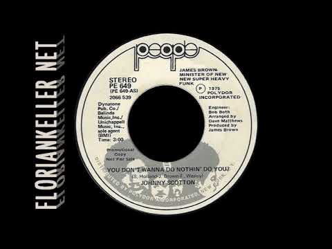 Johnny Scotton - You Don't Wanna Do Nothin Do You?