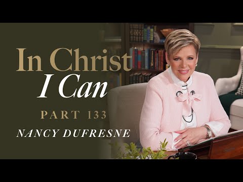 893 | In Christ I Can, Part 133