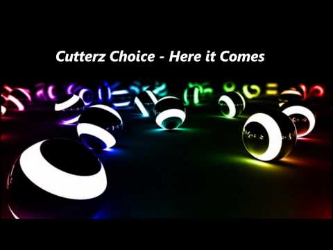 Cutterz Choice - Here it Comes