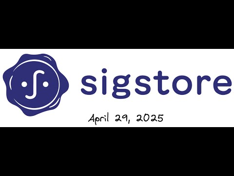 Sigstore Community Meeting - April 29, 2025