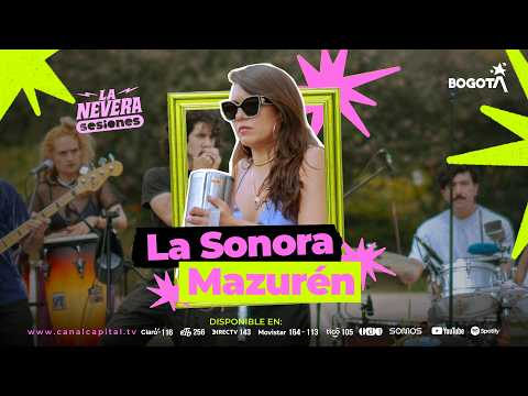 La Sonora Mazurén: el poder festivo y contestatario de la música tropical en La Nevera Sesiones