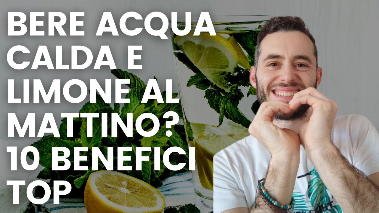 Bere Acqua Calda e Limone al Mattino: 10 Benefici TOP