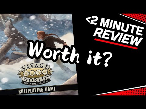 ~2 Minute Review of Savage Worlds Adventure Edition