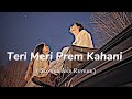 Teri Meri Prem Kahani (Slowed Reverb) - Rahat Fateh Ali Khan, Shreya Ghoshal | Srk Lofi Point
